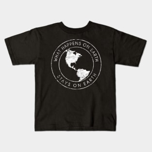 What Happens On Earth Kids T-Shirt